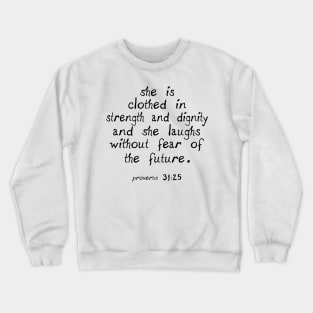 She is clothed in strength Crewneck Sweatshirt